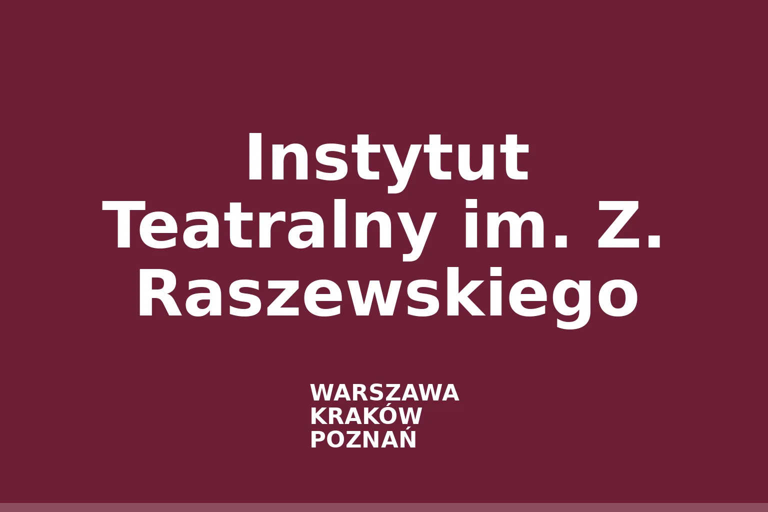 Instytut Teatralny im. Z. Raszewskiego